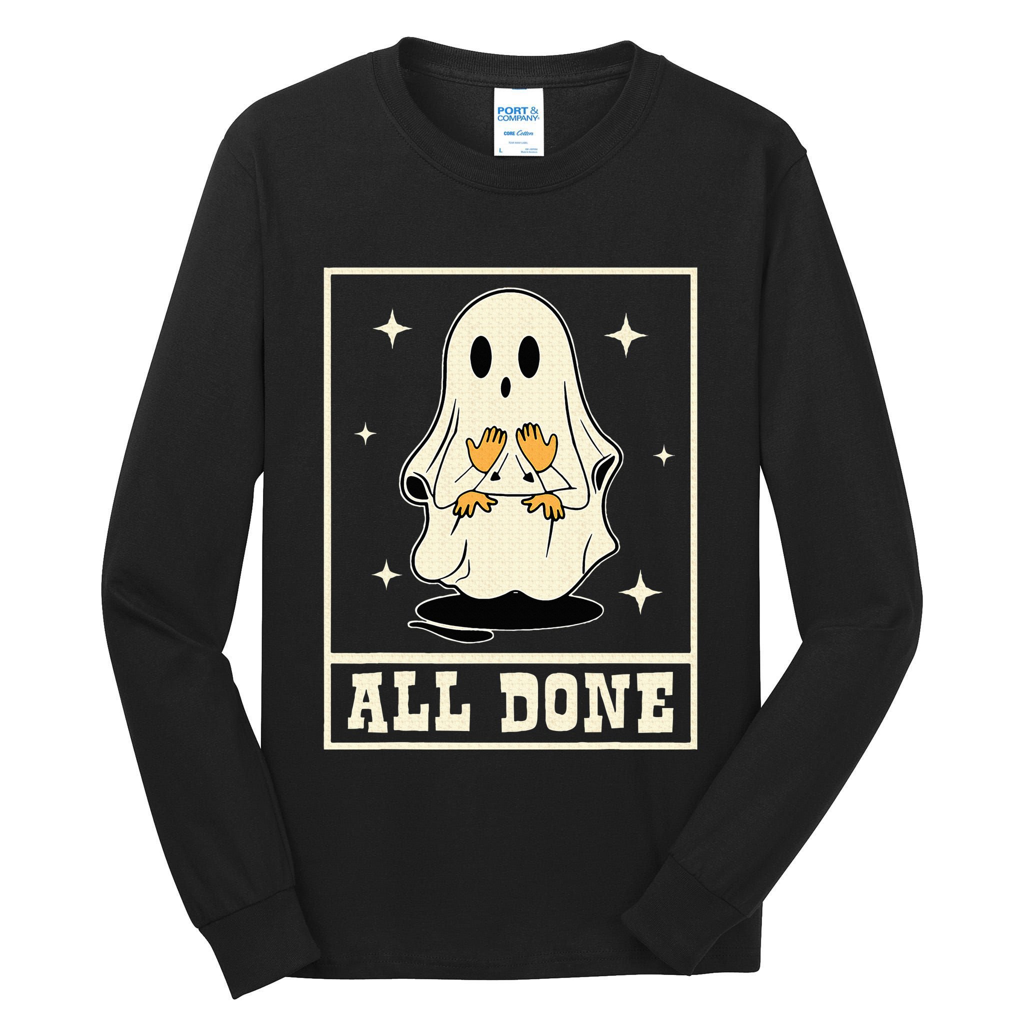 All Done Sign Language Speech Halloween Ghost Teacher Sped Tall Long Sleeve T-Shirt