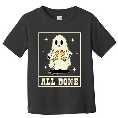 All Done Sign Language Speech Halloween Ghost Teacher Sped Toddler T-Shirt