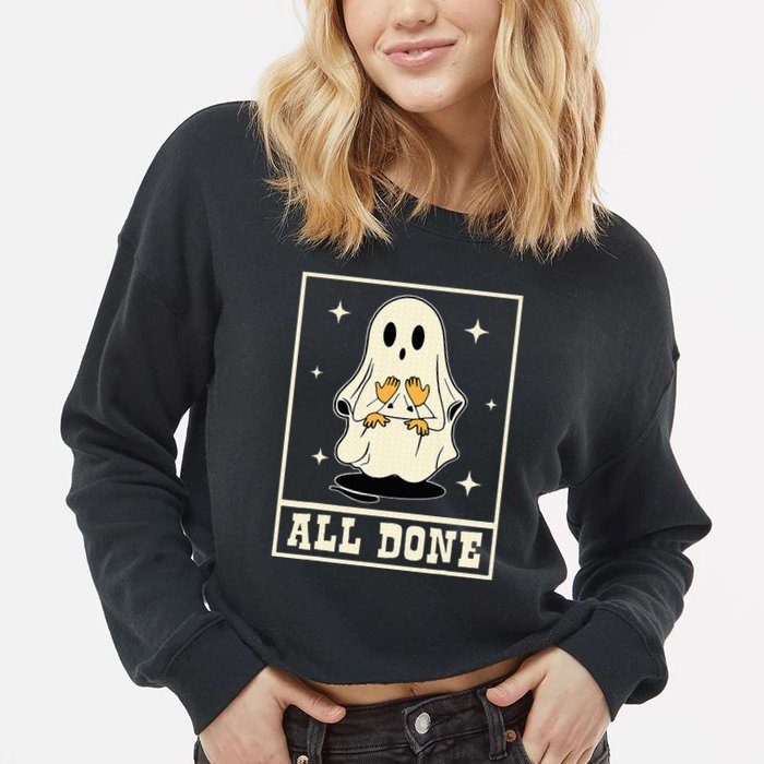 All Done Sign Language Speech Halloween Ghost Teacher Sped Cropped Pullover Crew