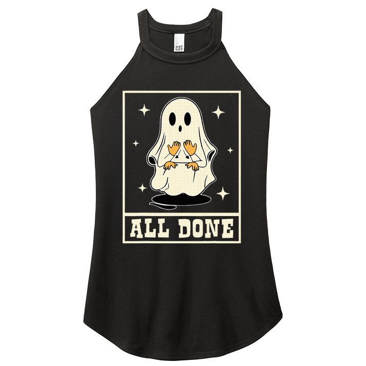 All Done Sign Language Speech Halloween Ghost Teacher Sped Women's Perfect Tri Rocker Tank