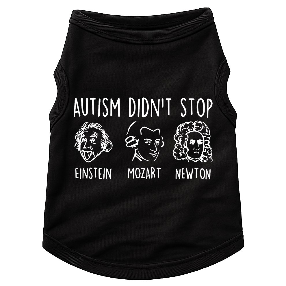 Autism Didn't Stop Famous People Autism Awareness Mom Dad Doggie Tank