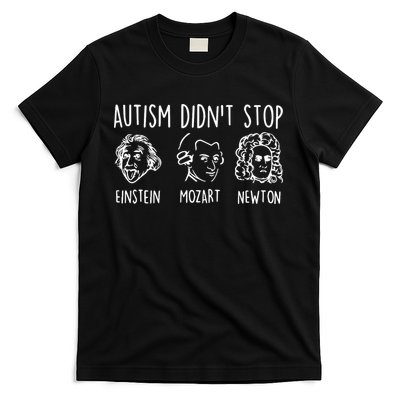 Autism Didn't Stop Famous People Autism Awareness Mom Dad T-Shirt