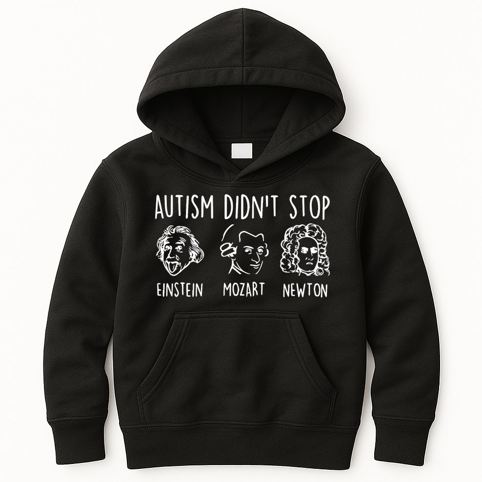 Autism Didn't Stop Famous People Autism Awareness Mom Dad Kids Hoodie