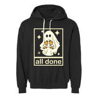 All Done Sign Language Speech Pathology Ghost Fall Halloween Garment-Dyed Fleece Hoodie