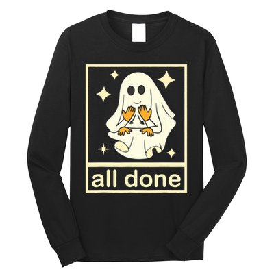 All Done Sign Language Speech Pathology Ghost Fall Halloween Long Sleeve Shirt