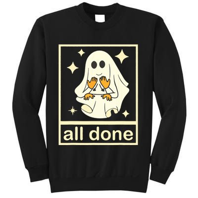 All Done Sign Language Speech Pathology Ghost Fall Halloween Sweatshirt