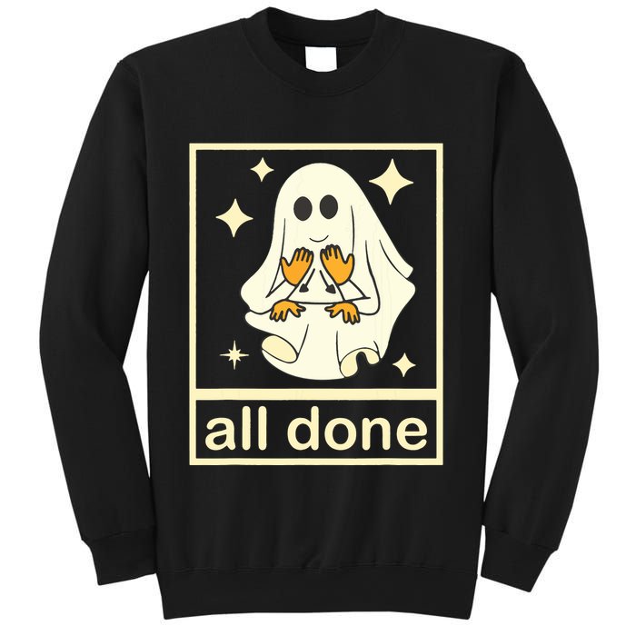 All Done Sign Language Speech Pathology Ghost Fall Halloween Sweatshirt