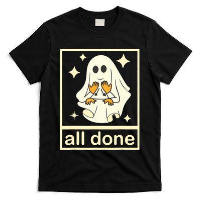 All Done Sign Language Speech Pathology Ghost Fall Halloween T-Shirt