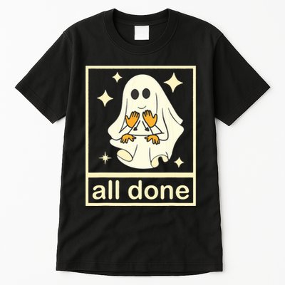 All Done Sign Language Speech Pathology Ghost Fall Halloween Tall T-Shirt