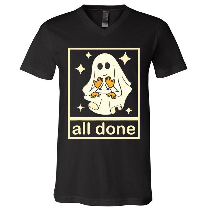 All Done Sign Language Speech Pathology Ghost Fall Halloween V-Neck T-Shirt