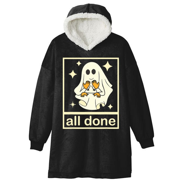 All Done Sign Language Speech Pathology Ghost Fall Halloween Hooded Wearable Blanket