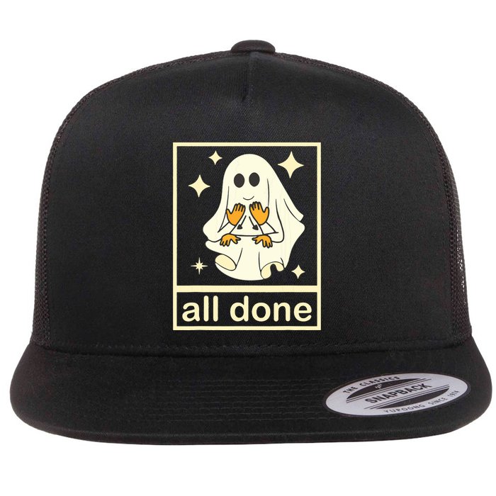 All Done Sign Language Speech Pathology Ghost Fall Halloween Flatbill Hat
