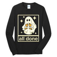 All Done Sign Language Speech Pathology Ghost Fall Halloween Tall Long Sleeve T-Shirt