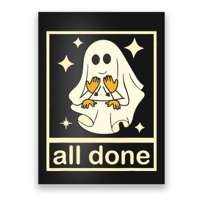 All Done Sign Language Speech Pathology Ghost Fall Halloween Poster