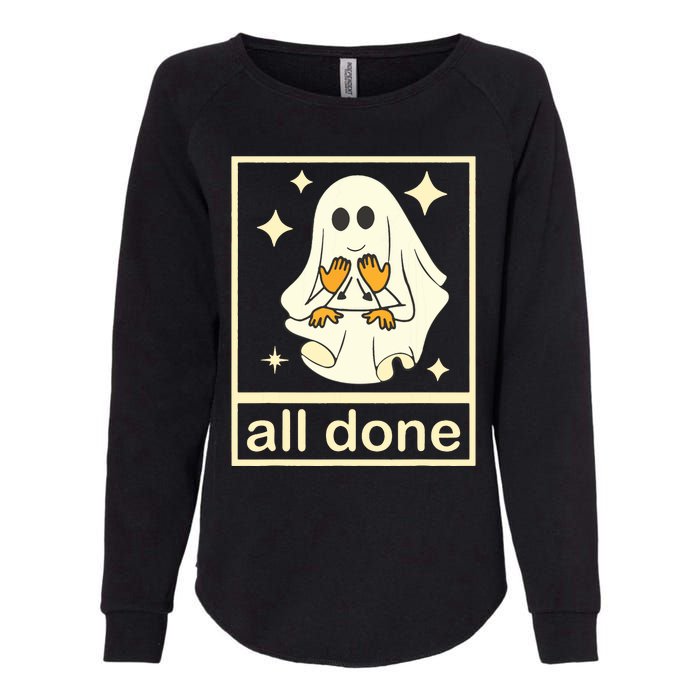 All Done Sign Language Speech Pathology Ghost Fall Halloween Womens California Wash Sweatshirt