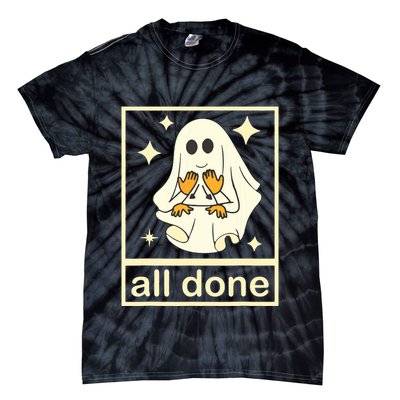 All Done Sign Language Speech Pathology Ghost Fall Halloween Tie-Dye T-Shirt