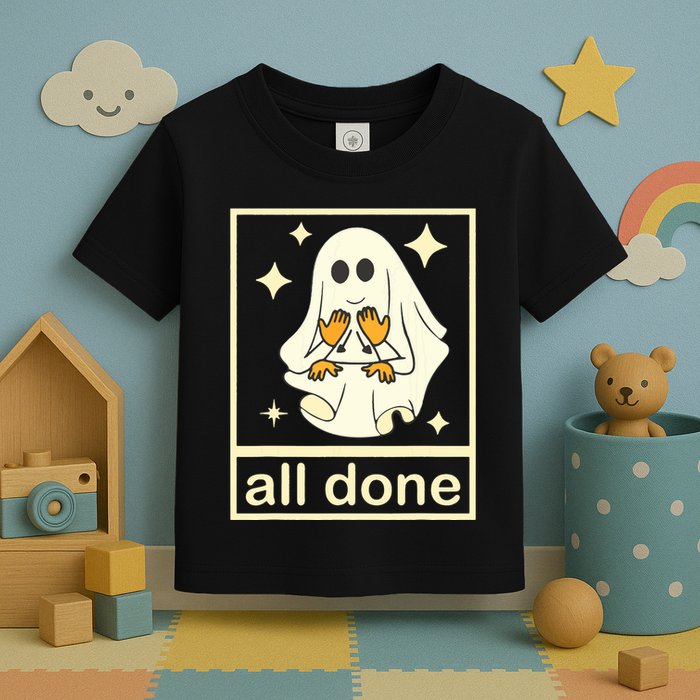 All Done Sign Language Speech Pathology Ghost Fall Halloween Toddler T-Shirt