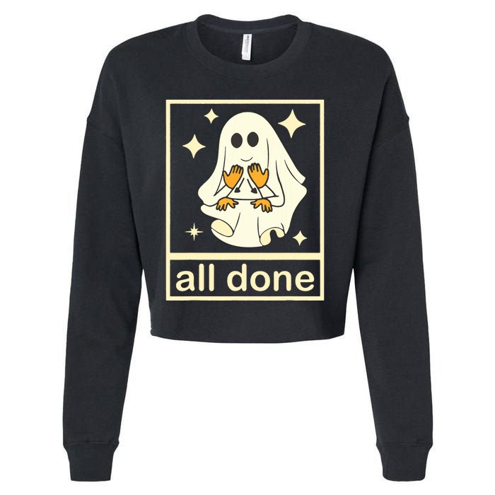 All Done Sign Language Speech Pathology Ghost Fall Halloween Cropped Pullover Crew