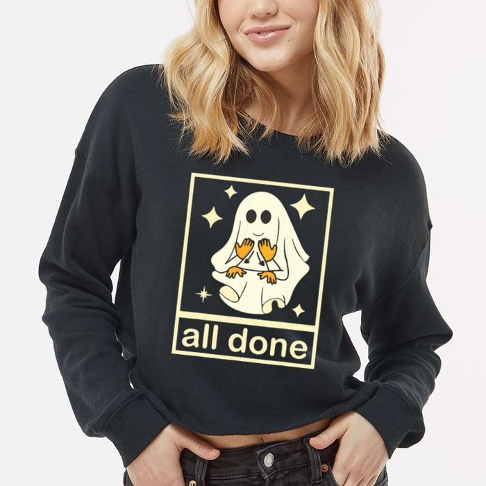 All Done Sign Language Speech Pathology Ghost Fall Halloween Cropped Pullover Crew
