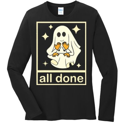 All Done Sign Language Speech Pathology Ghost Fall Halloween Ladies Long Sleeve Shirt