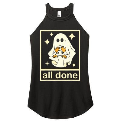 All Done Sign Language Speech Pathology Ghost Fall Halloween Women's Perfect Tri Rocker Tank