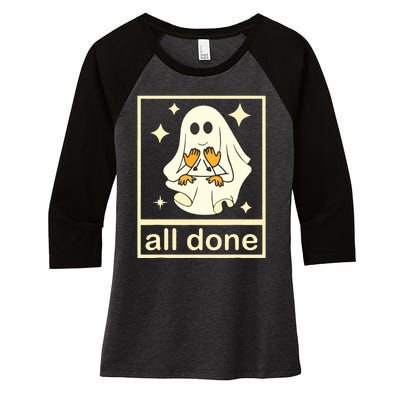 All Done Sign Language Speech Pathology Ghost Fall Halloween Women's Tri-Blend 3/4-Sleeve Raglan Shirt