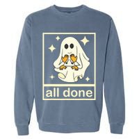 All Done Sign Language Speech Pathology Ghost Fall Halloween Garment-Dyed Sweatshirt