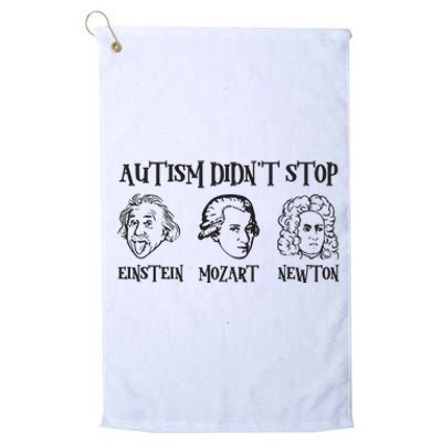 Autism Didn't Stop Autism Awareness Einstein Mozart Newton Platinum Collection Golf Towel