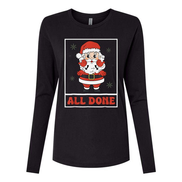 All Done Santa Christmas Sped Sign Language Speech Pathology Womens Cotton Relaxed Long Sleeve T-Shirt