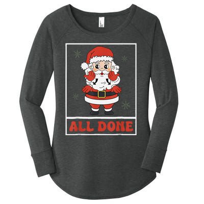 All Done Santa Christmas Sped Sign Language Speech Pathology Women's Perfect Tri Tunic Long Sleeve Shirt