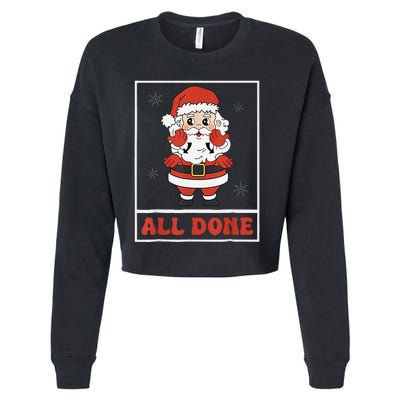 All Done Santa Christmas Sped Sign Language Speech Pathology Cropped Pullover Crew