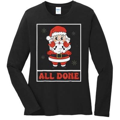 All Done Santa Christmas Sped Sign Language Speech Pathology Ladies Long Sleeve Shirt