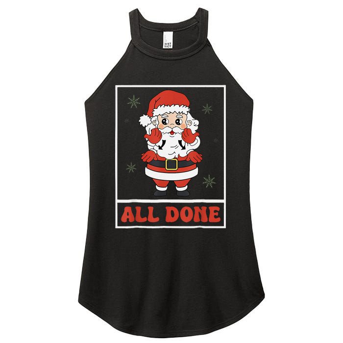 All Done Santa Christmas Sped Sign Language Speech Pathology Women's Perfect Tri Rocker Tank