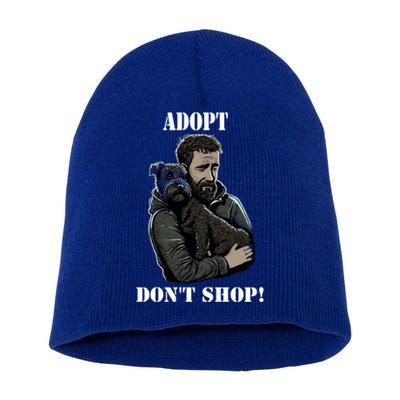 Adopt Dont Shop! Rescue Dog Cool Gift Short Acrylic Beanie