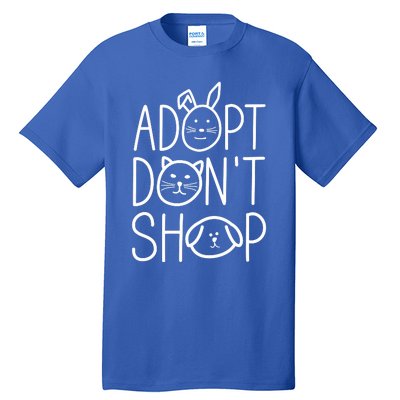 Adopt Dont Shop Animal Rescue Gift For Animal Lovers Tall T-Shirt