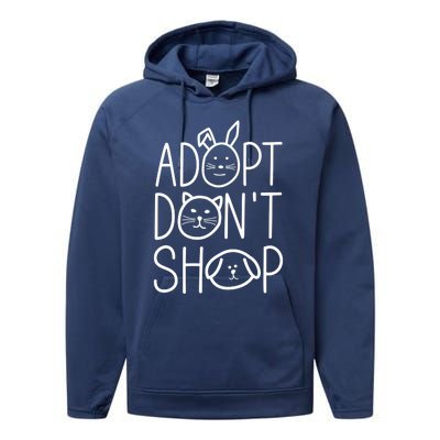 Adopt Dont Shop Animal Rescue Gift For Animal Lovers Performance Fleece Hoodie