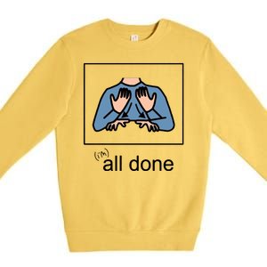 All Done Special Education Teacher Neurodiversity Autism Premium Crewneck Sweatshirt