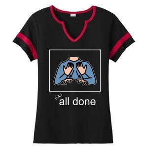 All Done Special Education Teacher Neurodiversity Autism Ladies Halftime Notch Neck Tee