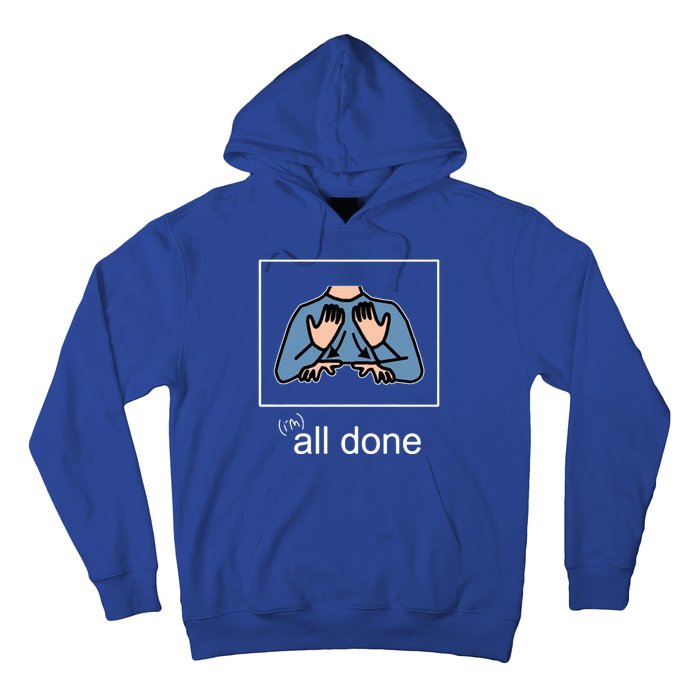 All Done Special Education Teacher Neurodiversity Autism Hoodie