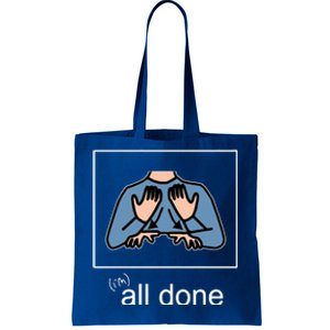 All Done Special Education Teacher Neurodiversity Autism Tote Bag