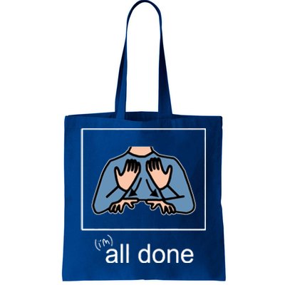 All Done Special Education Teacher Neurodiversity Autism Tote Bag