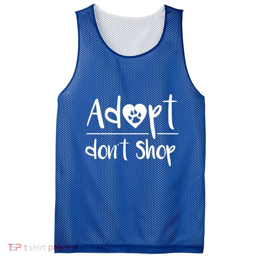 Adopt DonT Shop Animal Rescue And Foster Gift Mesh Reversible Basketball Jersey Tank