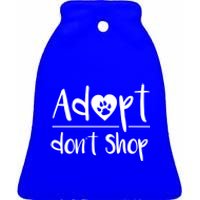 Adopt DonT Shop Animal Rescue And Foster Gift Ceramic Bell Ornament