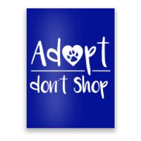 Adopt DonT Shop Animal Rescue And Foster Gift Poster