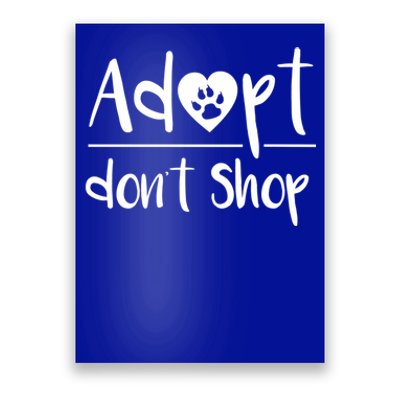 Adopt DonT Shop Animal Rescue And Foster Gift Poster