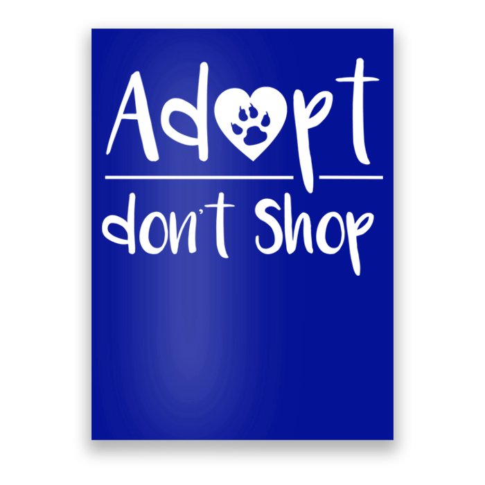 Adopt DonT Shop Animal Rescue And Foster Gift Poster