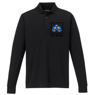 All Done Sign Language Speech Pathology AAC SPED Teacher Performance Long Sleeve Polo