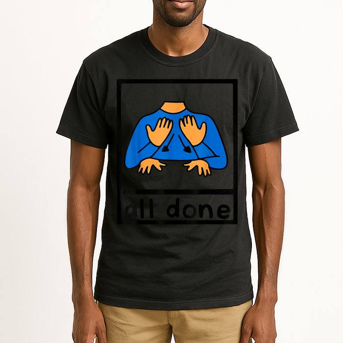 All Done Sign Language Speech Pathology AAC SPED Teacher Tall T-Shirt