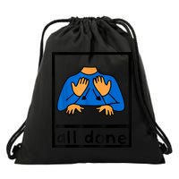 All Done Sign Language Speech Pathology AAC SPED Teacher Drawstring Bag