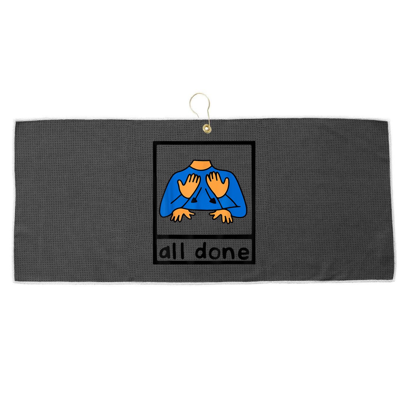 All Done Sign Language Speech Pathology AAC SPED Teacher Large Microfiber Waffle Golf Towel
